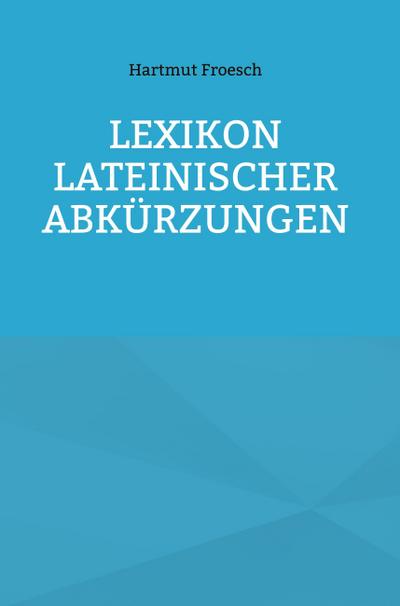 Lexikon lateinischer Abkürzungen