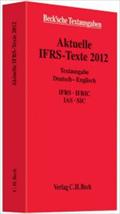 Aktuelle IFRS-Texte 2012: Deutsch - Englisch. IFRS, IFRIC, IAS, SIC, Rechtsstand: 1. Juli 2012 (Beck'sche Textausgaben)