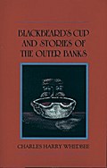 Blackbeard’s Cup and Stories of the Outer Banks