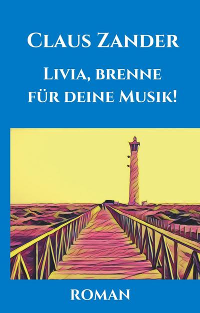 Livia, brenne für deine Musik!
