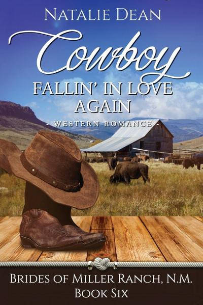 Cowboy Fallin’ in Love Again