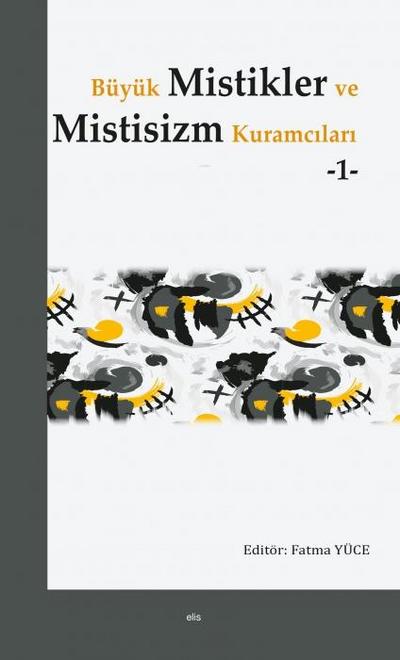 Büyük Mistikler ve Mistisizm Kuramcilari - 1
