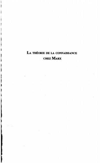 Le theorie de la connaissance chez Marx