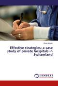 Effective strategies; a case study of private hospitals in Switzerland