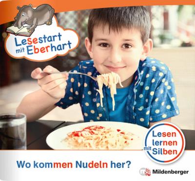 Lesestart mit Eberhart: Wo kommen Nudeln her?