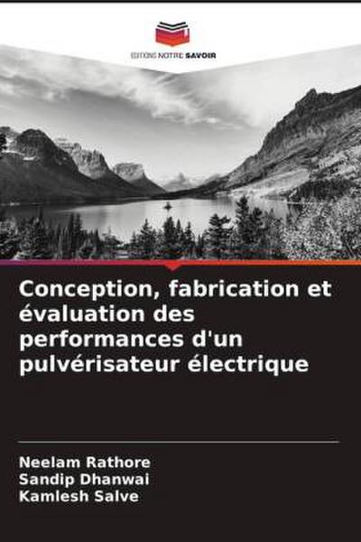 Conception, fabrication et évaluation des performances d’un pulvérisateur électrique