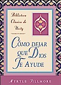 Como dejar que Dios te ayude