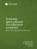 De emociones, agencia y adicciones. Entre la destrucción y la esperanza