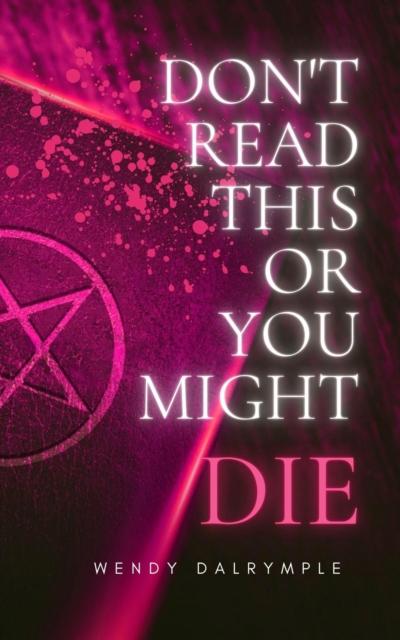 Don’t Read This or You Might Die