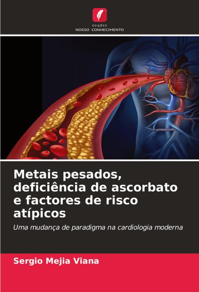 Metais pesados, deficiência de ascorbato e factores de risco atípicos