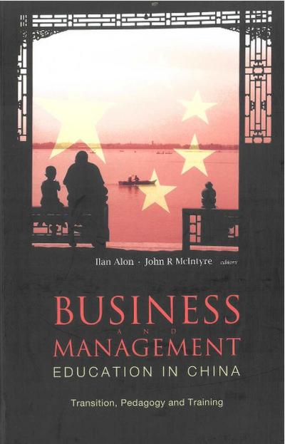 Business And Management Education In China: Transition, Pedagogy And Training