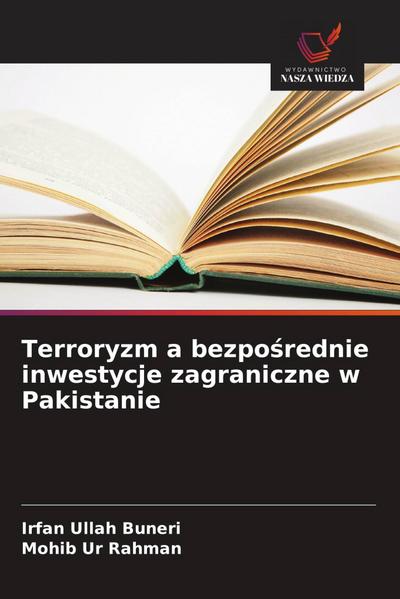 Terroryzm a bezpo¿rednie inwestycje zagraniczne w Pakistanie