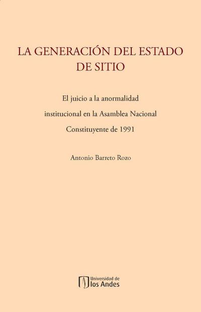 La generación del estado de sitio: el juicio a la anormalidad institucional en la Asamblea Nacional Constituyente de 1991