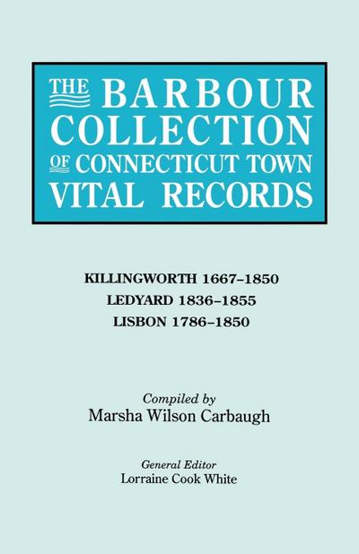 Barbour Collection of Connecticut Town Vital Records. Volume 21