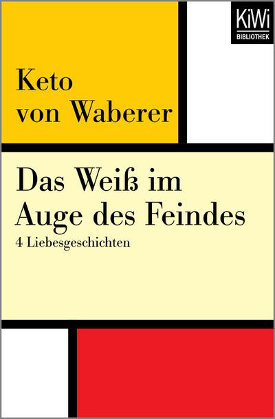 Das Weiß im Auge des Feindes: 4 Liebesgeschichten