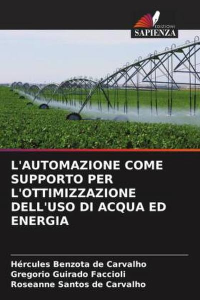L’AUTOMAZIONE COME SUPPORTO PER L’OTTIMIZZAZIONE DELL’USO DI ACQUA ED ENERGIA