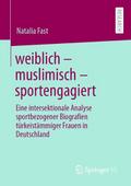 weiblich - muslimisch - sportengagiert