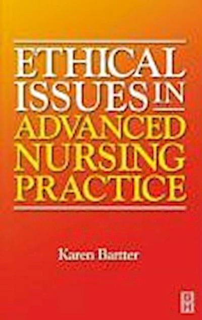 Ethical Issues in Advanced Nursing Practice