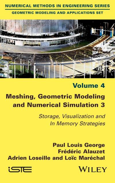 Meshing, Geometric Modeling and Numerical Simulation 3