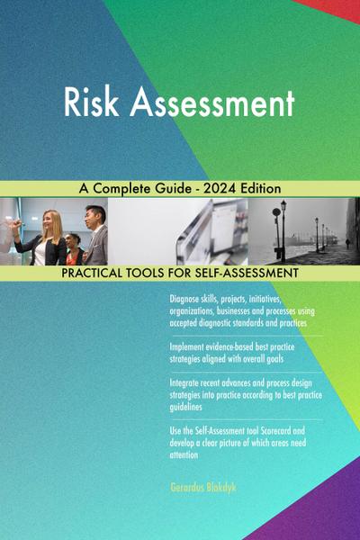Risk Assessment A Complete Guide - 2024 Edition