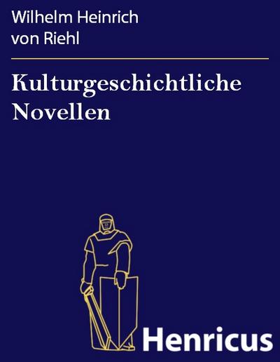 Kulturgeschichtliche Novellen