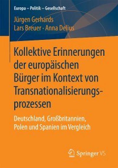Kollektive Erinnerungen der europäischen Bürger im Kontext von Transnationalisierungsprozessen