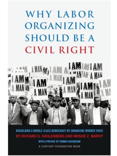 Why Labor Organizing Should Be a Civil Right