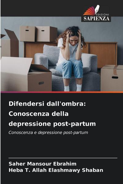 Difendersi dall’ombra: Conoscenza della depressione post-partum