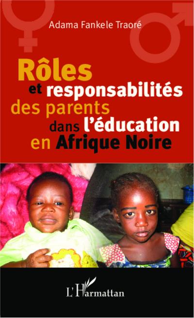 Rôles et responsabilité des parents dans l’éducation en Afrique Noire