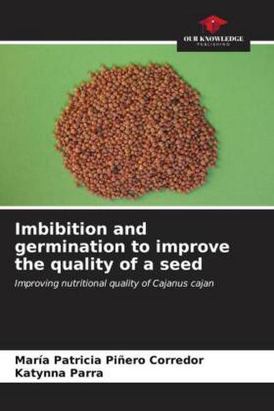Imbibition and germination to improve the quality of a seed