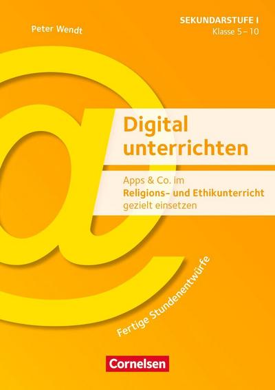 Apps & Co. im Religions- und Ethikunterricht gezielt einsetzen - Klasse 5-10