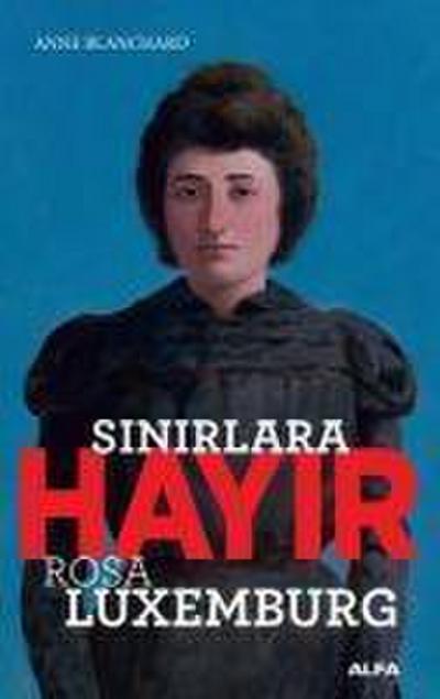 Sinirlara Hayir - Rosa Luxemburg