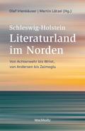 Schleswig-Holstein. Literaturland im Norden