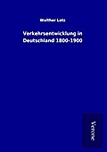 Verkehrsentwicklung in Deutschland 1800-1900
