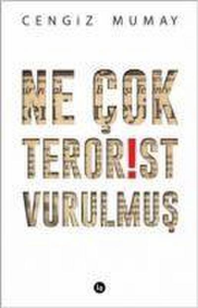 Ne Cok Terörist Vurulmus