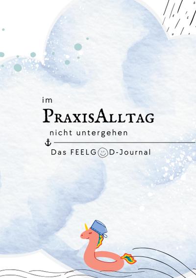 Im Praxisalltag nicht untergehen