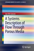 A Systems Description of Flow Through Porous Media