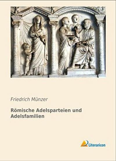 Römische Adelsparteien und Adelsfamilien