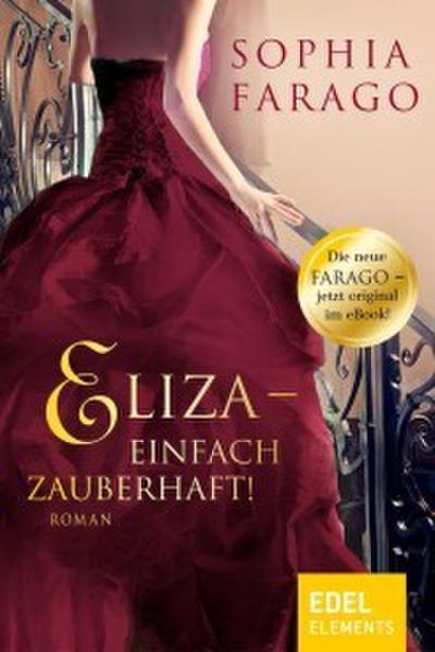 Eliza - einfach zauberhaft!