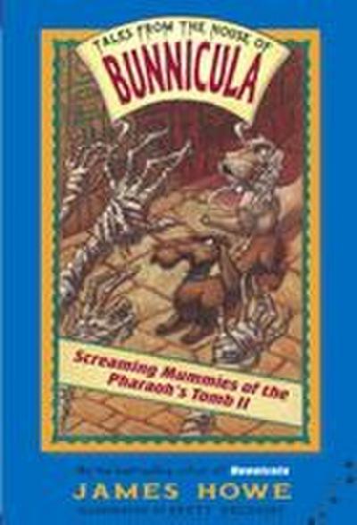 Screaming Mummies of the Pharaoh’s Tomb II