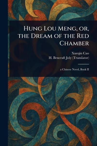 Hung Lou Meng, or, the Dream of the Red Chamber