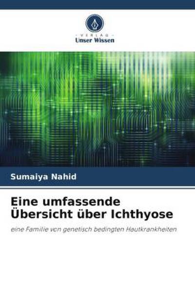 Eine umfassende Übersicht über Ichthyose