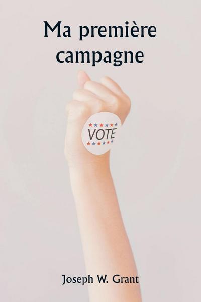 Ma première campagne