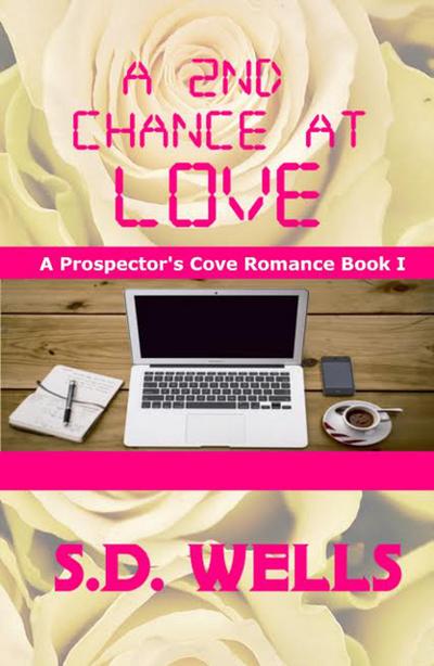 A 2nd Chance At Love (Prospector’s Cove, #1)