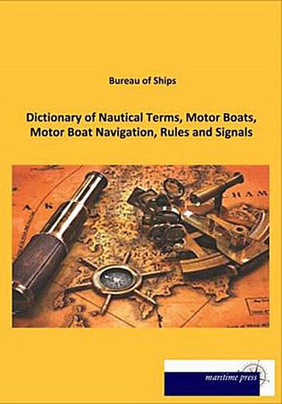 Dictionary of Nautical Terms, Motor Boats, Motor Boat Navigation, Rules and Signals
