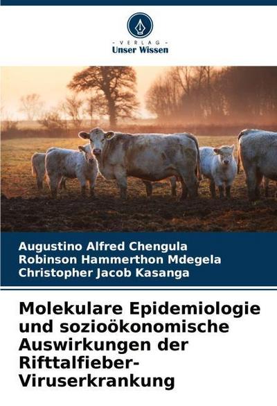 Molekulare Epidemiologie und sozioökonomische Auswirkungen der Rifttalfieber-Viruserkrankung