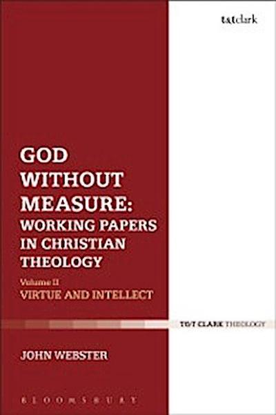 God Without Measure: Working Papers in Christian Theology