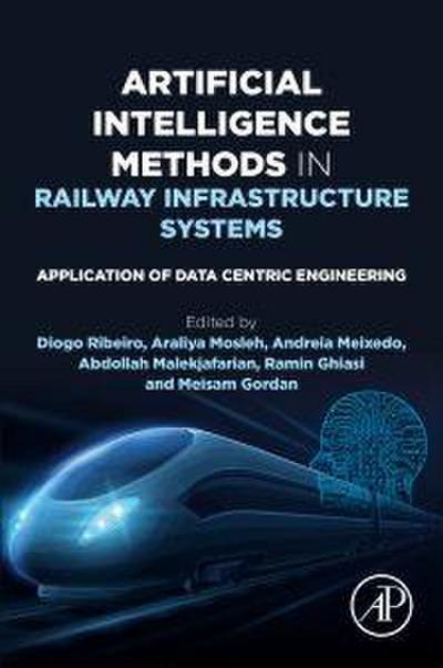 Artificial Intelligence Methods in Railway Infrastructure Systems
