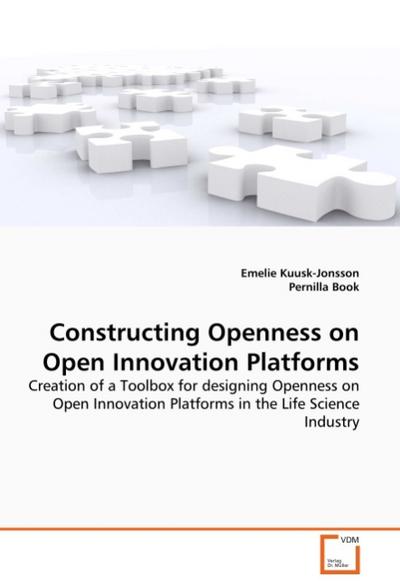 Constructing Openness on Open Innovation Platforms - Emelie Kuusk-Jonsson