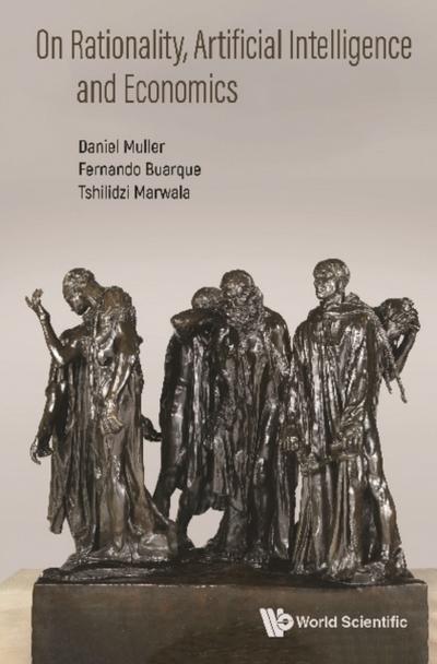 ON RATIONALITY, ARTIFICIAL INTELLIGENCE AND ECONOMICS